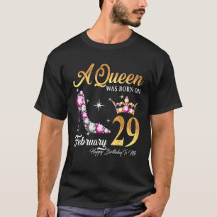 T-shirt Une Reine Est Née En Février 29 Joyeux Anniversa