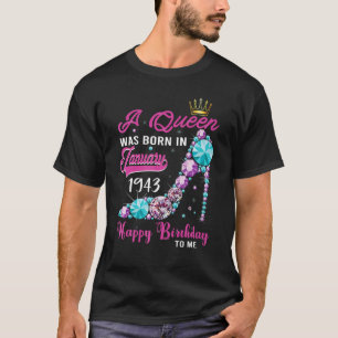 T-shirt Une reine est née en janvier 1943 80e anniversaire