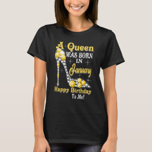 T-shirt Une reine est née en janvier Joyeux anniversaire p