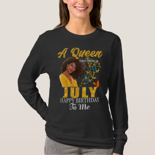 T-shirt Une Reine Est Née En Juillet Joyeux Anniversaire P