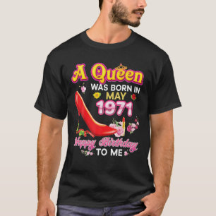 T-shirt Une Reine Est Née En Mai 1971 50E Joyeux Anniversa