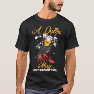 T-shirt Une Reine Est Née En Mai Joyeux Anniversaire À Moi