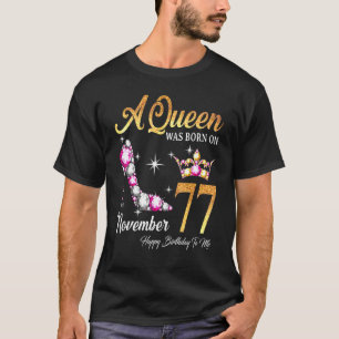 T-shirt Une Reine Est Née En Novembre 77 Joyeux Anniversai