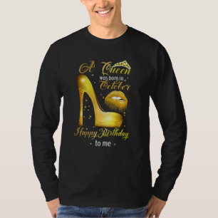 T-shirt Une Reine Est Née En Octobre Joyeux Anniversaire P