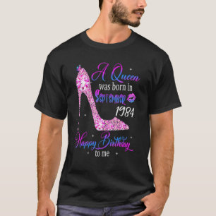 T-shirt Une Reine Est Née En Septembre 1984 Joyeux 38E Bir