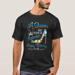 T-shirt Une Reine Est Née En Septembre Anniversaire