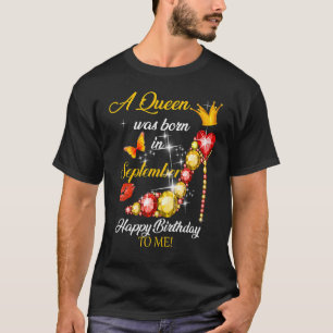 T-shirt Une Reine Est Née En Septembre Joyeuses Femmes D'A