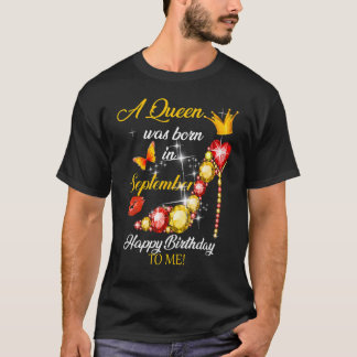 T-shirt Une Reine Est Née En Septembre Joyeuses Femmes D'A