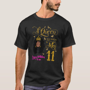 T-shirt Une Reine Est Née Le 11 Mai Joyeux Anniversaire Po