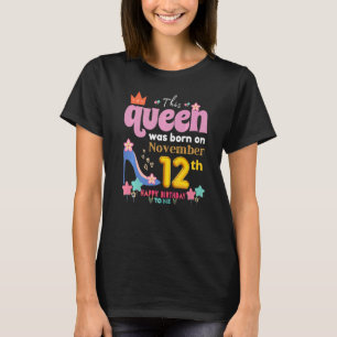 T-shirt Une Reine Est Née Le 12 Novembre 12, Novembre Bir
