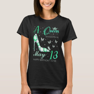 T-shirt Une Reine Est Née Le 13 Mai Joyeux Anniversaire À