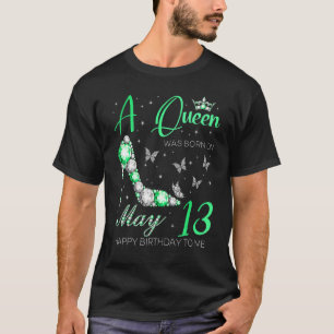 T-shirt Une Reine Est Née Le 13 Mai Joyeux Anniversaire Po