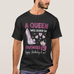 T-shirt Une Reine Est Née Le 19 Novembre Girlie Anniversai