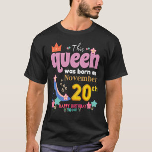 T-shirt Une Reine Est Née Le 20 Novembre 20, Novembre Bir