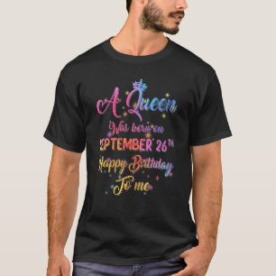 T-shirt Une Reine Est Née Le 26 Septembre