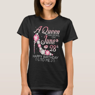 T-shirt Une Reine Est Née Le 28 Juin Joyeux Anniversaire P