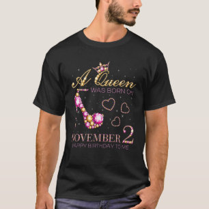 T-shirt Une Reine Est Née Le 2 Novembre Joyeux Anniversai