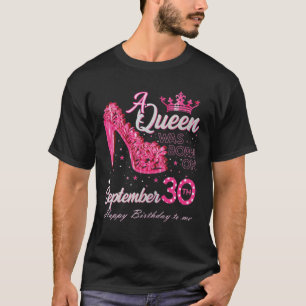 T-shirt Une Reine Est Née Le 30 Septembre High Heels Sept
