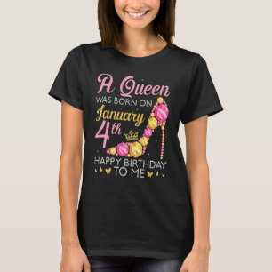T-shirt Une Reine Est Née Le 4 Janvier Joyeux Anniversaire
