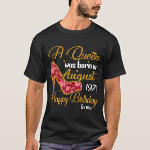 T-shirt Une Reine Née En AOÛT 1971 49e Anniversaire Fille