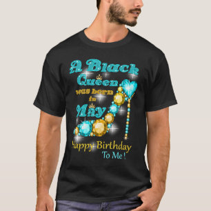 T-shirt Une Reine Noire Est Née En Mai Joyeux Anniversaire