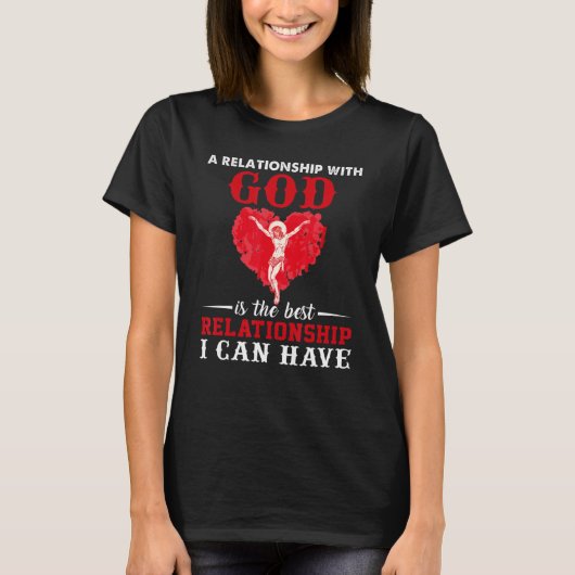 T-shirt Une Relation Avec Dieu Est La Meilleure Relation I (Devant)