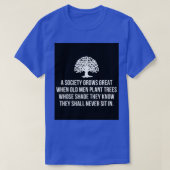 T-shirt Une société devient grande quand les vieux hommes  (Design devant)