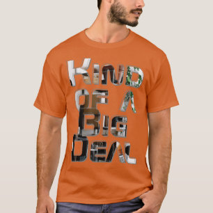 T-shirt Une sorte de Big Deal