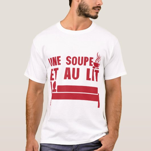T-shirt une soupe et au lit expression citation (Devant)
