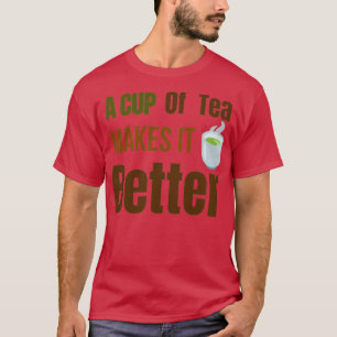 T-shirt Une tasse de thé fait le mieuxAmateurs de thé Bois