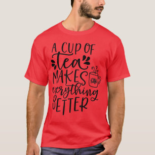 T-shirt Une tasse de thé rend tout mieux 4