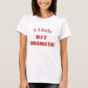 T-shirt Une touche de dramatique - Débardeur amusant et él