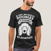 T-shirt une vie sans caniche est possible mais inutile p (Devant)