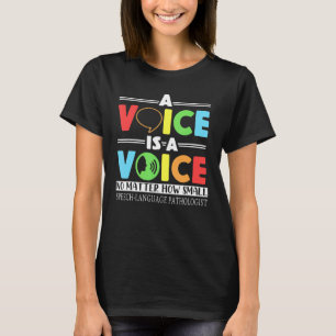 T-shirt Une Voix Est Une Voix, Peu Importe La Petite Tenue