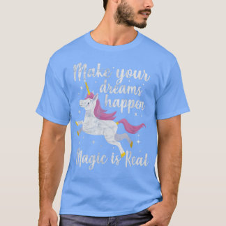 T-shirt Unicorn Magie Faire vos rêves se produire Magie es