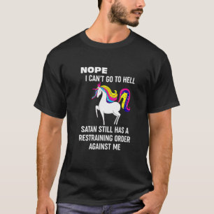 T-shirt Unicorn Nope Je ne peux pas aller en enfer