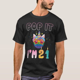 T-shirt Unicorn Pop It I'm 21 Years Happy My Birthday