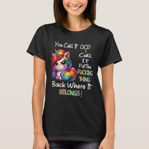 T-shirt Unicorn Vous L'Appelez Ocd Je L'Appelle Placer Le