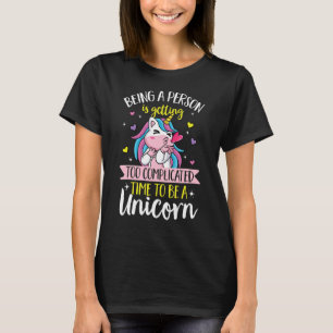 T-shirt Unicorne arc-en-ciel Être une personne devient tro
