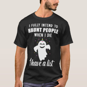 T-shirt Unicorne, j'ai l'intention de hanter les gens quan