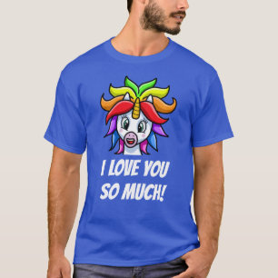 T-shirt Unicorne Je t'aime tellement drôle
