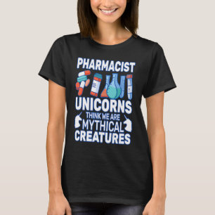 T-shirt Unicorns Think Druggists pharmacien pharmacie femm