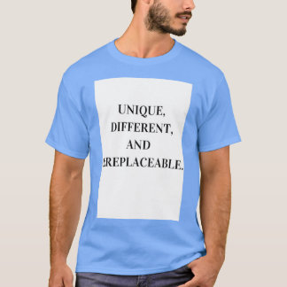 T-shirt Unique, différent et irremplaçable