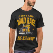 T-shirt Unique Rage de Route Semi Camion Audacieux Typogra (Devant)