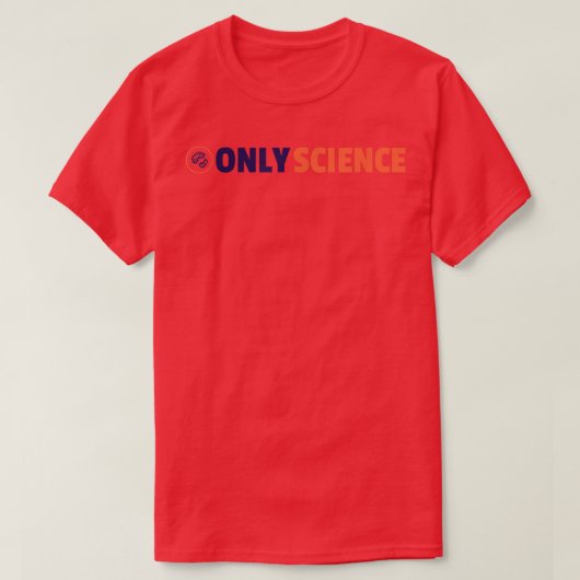 T-shirt Uniquement science - passionné de science (Design devant)