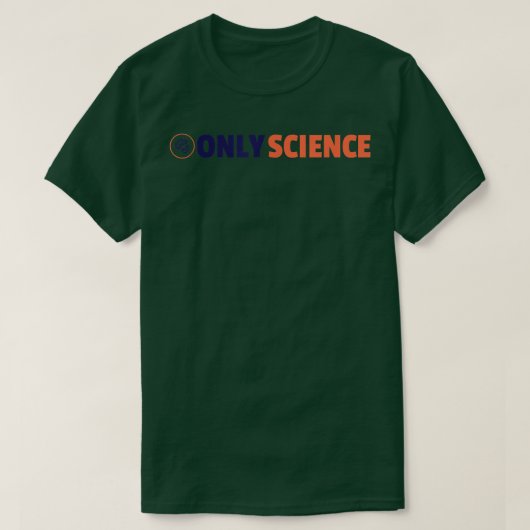T-shirt Uniquement Science - Science Fan 1525 (Design devant)