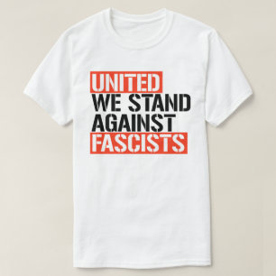 T-shirt Unis, nous sommes contre les fascistes