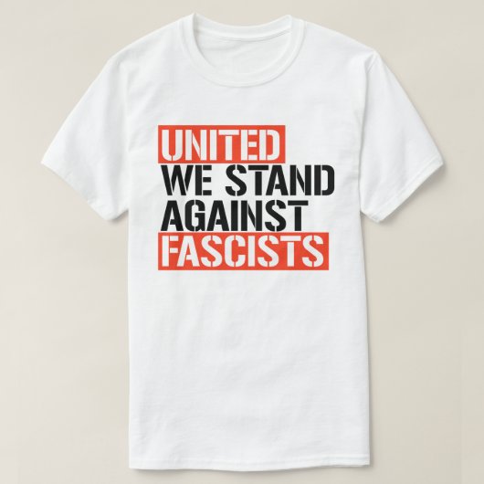 T-shirt Unis, nous sommes contre les fascistes (Design devant)