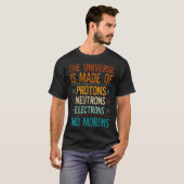 T-shirt Univers Fait De Protons Neutrons Electrons Morons (Devant entier)