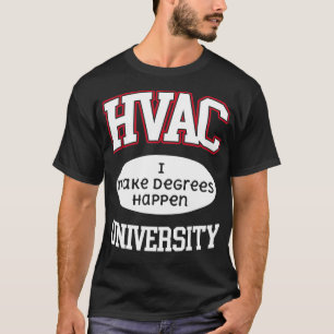 T-shirt Université HVAC Nous Faisons des diplômes Happen A
